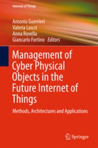 cover of the book Management of Cyber Physical Objects in the Future Internet of Things: Methods, Architectures and Applications