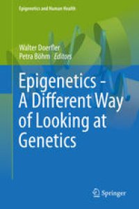 cover of the book Epigenetics - A Different Way of Looking at Genetics