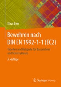 cover of the book Bewehren nach DIN EN 1992-1-1 (EC2): Tabellen und Beispiele für Bauzeichner und Konstrukteure