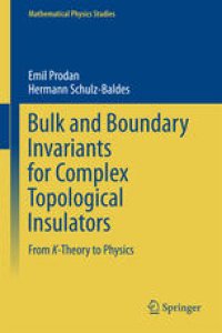 cover of the book Bulk and Boundary Invariants for Complex Topological Insulators: From K-Theory to Physics