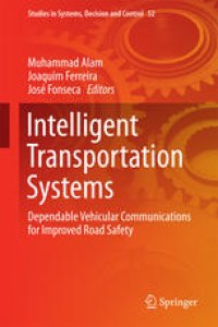 cover of the book Intelligent Transportation Systems: Dependable Vehicular Communications for Improved Road Safety