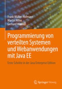 cover of the book Programmierung von verteilten Systemen und Webanwendungen mit Java EE: Erste Schritte in der Java Enterprise Edition