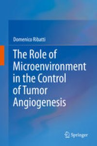 cover of the book The Role of Microenvironment in the Control of Tumor Angiogenesis