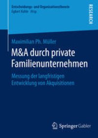 cover of the book M&A durch private Familienunternehmen: Messung der langfristigen Entwicklung von Akquisitionen