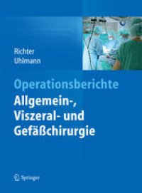 cover of the book Operationsberichte Allgemein-, Viszeral- und Gefäßchirurgie