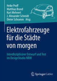 cover of the book Elektrofahrzeuge für die Städte von morgen: Interdisziplinärer Entwurf und Test im DesignStudio NRW