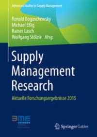 cover of the book Supply Management Research: Aktuelle Forschungsergebnisse 2015