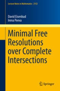 cover of the book Minimal Free Resolutions over Complete Intersections 