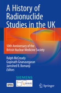 cover of the book A History of Radionuclide Studies in the UK: 50th Anniversary of the British Nuclear Medicine Society