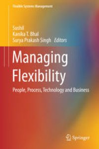 cover of the book Managing Flexibility: People, Process, Technology and Business