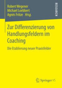 cover of the book Zur Differenzierung von Handlungsfeldern im Coaching: Die Etablierung neuer Praxisfelder 