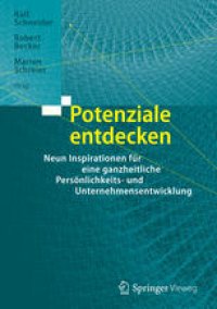 cover of the book Potenziale entdecken: Neun Inspirationen für eine ganzheitliche Persönlichkeits- und Unternehmensentwicklung