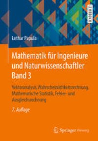 cover of the book Mathematik für Ingenieure und Naturwissenschaftler Band 3: Vektoranalysis, Wahrscheinlichkeitsrechnung, Mathematische Statistik, Fehler- und Ausgleichsrechnung