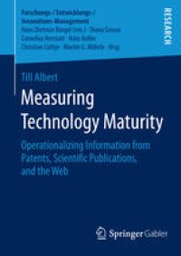 cover of the book Measuring Technology Maturity: Operationalizing Information from Patents, Scientific Publications, and the Web