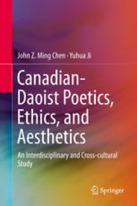 cover of the book Canadian-Daoist Poetics, Ethics, and Aesthetics: An Interdisciplinary and Cross-cultural Study