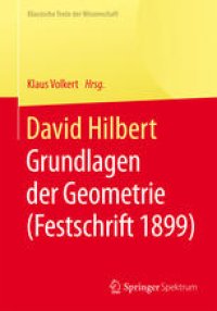 cover of the book David Hilbert: Grundlagen der Geometrie (Festschrift 1899)