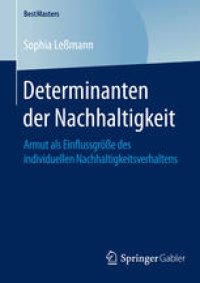 cover of the book Determinanten der Nachhaltigkeit: Armut als Einflussgröße des individuellen Nachhaltigkeitsverhaltens