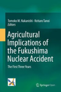 cover of the book Agricultural Implications of the Fukushima Nuclear Accident: The First Three Years