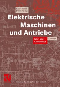 cover of the book Elektrische Maschinen und Antriebe: Lehr- und Arbeitsbuch