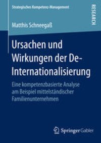 cover of the book Ursachen und Wirkungen der De-Internationalisierung: Eine kompetenzbasierte Analyse am Beispiel mittelständischer Familienunternehmen