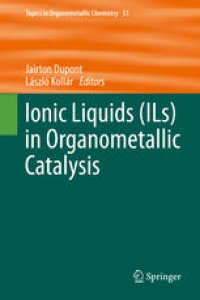 cover of the book Ionic Liquids (ILs) in Organometallic Catalysis