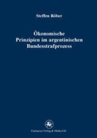 cover of the book Ökonomische Prinzipien im argentinischen Bundesstrafprozess