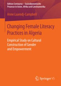 cover of the book Changing Female Literacy Practices in Algeria: Empirical Study on Cultural Construction of Gender and Empowerment