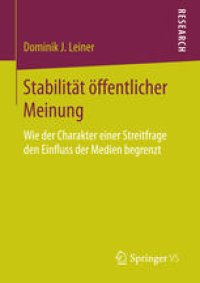 cover of the book Stabilität öffentlicher Meinung: Wie der Charakter einer Streitfrage den Einfluss der Medien begrenzt