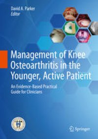 cover of the book Management of Knee Osteoarthritis in the Younger, Active Patient: An Evidence-Based Practical Guide for Clinicians