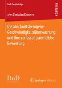 cover of the book Die abschnittsbezogene Geschwindigkeitsüberwachung und ihre verfassungsrechtliche Bewertung