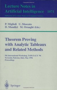 cover of the book Theorem Proving with Analytic Tableaux and Related Methods: 5th International Workshop, TABLEAUX '96 Terrasini, Palermo, Italy, May 15–17, 1996 Proceedings