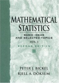 cover of the book Mathematical Statistics: Basic Ideas and Selected Topics