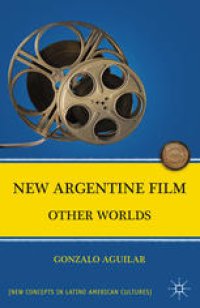 cover of the book New Argentine Film: Other Worlds