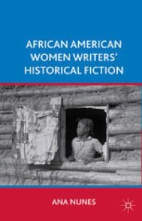 cover of the book African American Women Writers’ Historical Fiction