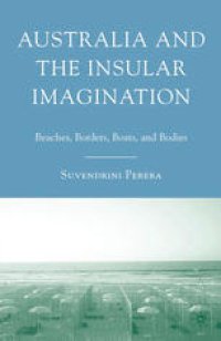 cover of the book Australia and the Insular Imagination: Beaches, Borders, Boats, and Bodies