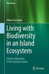 cover of the book Living with Biodiversity in an Island Ecosystem: Cultural Adaptation in the Solomon Islands