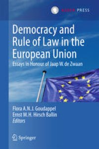 cover of the book Democracy and Rule of Law in the European Union: Essays in Honour of Jaap W. de Zwaan