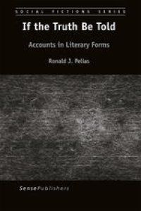 cover of the book If the Truth Be Told: Accounts in Literary Forms