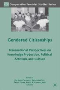 cover of the book Gendered Citizenships: Transnational Perspectives on Knowledge Production, Political Activism, and Culture