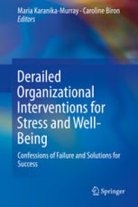 cover of the book Derailed Organizational Interventions for Stress and Well-Being: Confessions of Failure and Solutions for Success