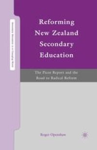 cover of the book Reforming New Zealand Secondary Education: The Picot Report and the Road to Radical Reform