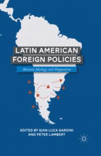 cover of the book Latin American Foreign Policies: Between Ideology and Pragmatism