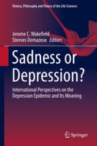 cover of the book Sadness or Depression?: International Perspectives on the Depression Epidemic and Its Meaning