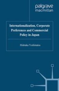 cover of the book Internationalization, Corporate Preferences and Commercial Policy in Japan