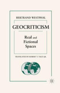 cover of the book Geocriticism: Real and Fictional Spaces