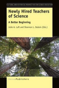 cover of the book Newly Hired Teachers of Science: A Better Beginning