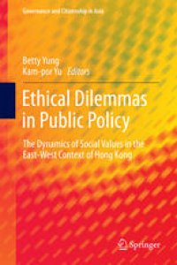 cover of the book Ethical Dilemmas in Public Policy: The Dynamics of Social Values in the East-West Context of Hong Kong