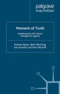 cover of the book Moment of Truth: Redefining the CEO’s Brand Management Agenda