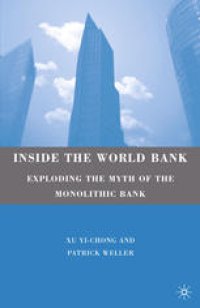 cover of the book Inside the World Bank: Exploding the Myth of the Monolithic Bank