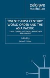 cover of the book Twenty-First Century World Order and the Asia Pacific: Value Change, Exigencies, and Power Realignment